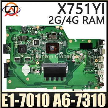 Дънна платка X751YI За лаптоп ASUS X751Y A751YI K751YI F751YI дънна Платка с процесор на AMD 2 GB/4 GB/RAM ТЕСТ В РЕД